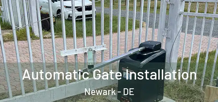  Automatic Gate Installation Newark - DE