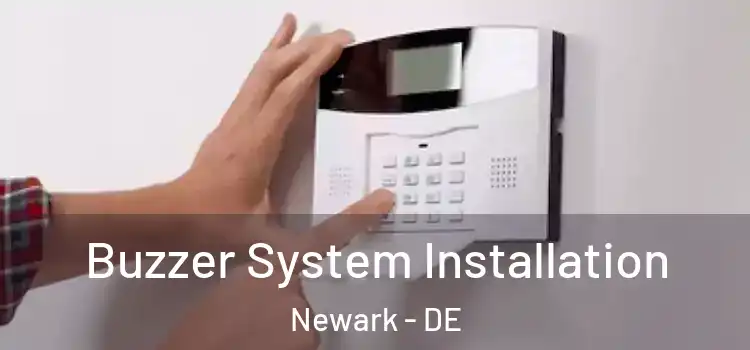 Buzzer System Installation Newark - DE