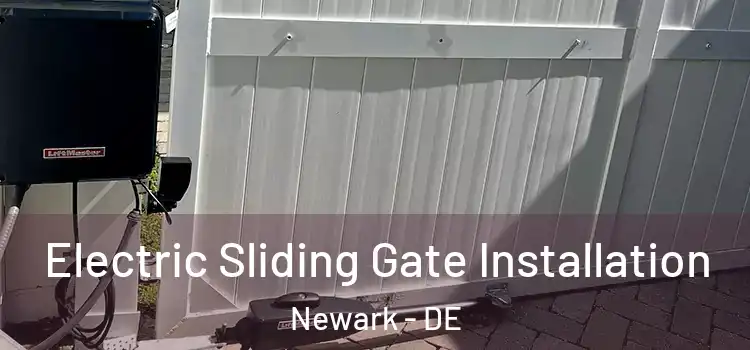  Electric Sliding Gate Installation Newark - DE