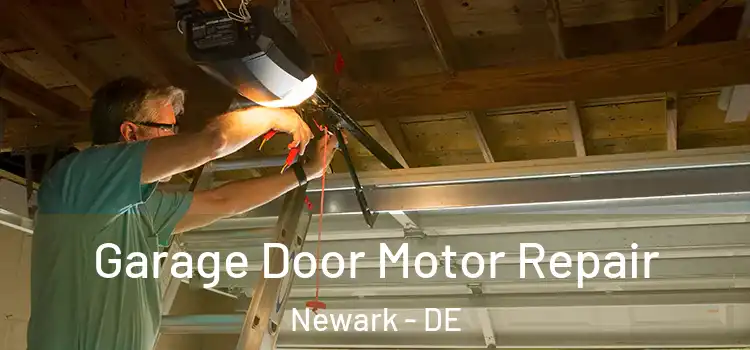  Garage Door Motor Repair Newark - DE