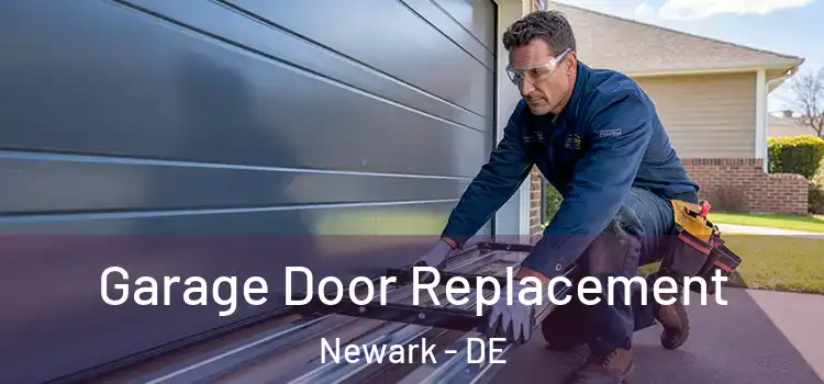  Garage Door Replacement Newark - DE