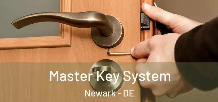 Master Key System Newark - DE