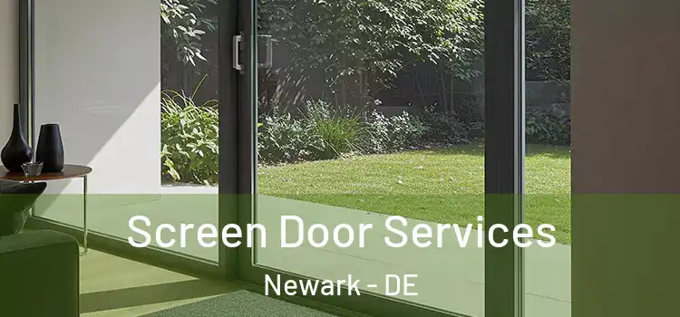 Screen Door Services Newark - DE