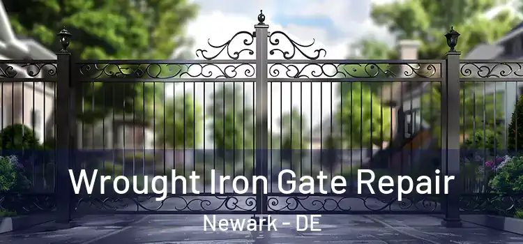 Wrought Iron Gate Repair Newark - DE